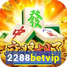 2288betvip