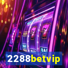 2288betvip