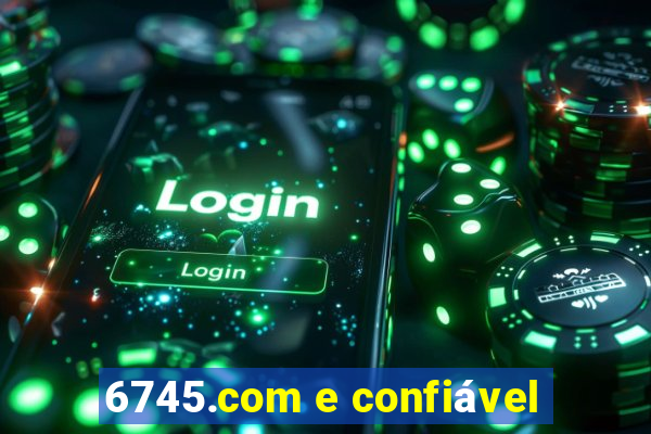 6745.com e confiável