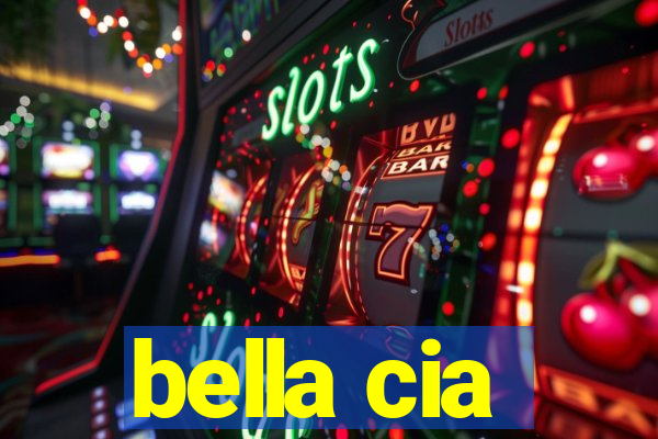 bella cia