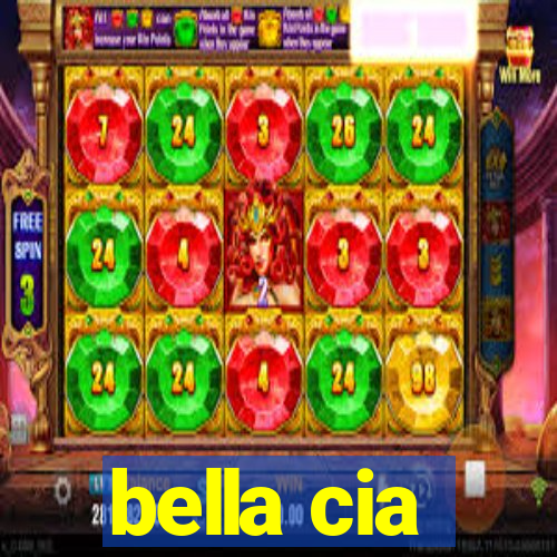 bella cia