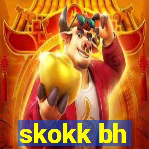 skokk bh