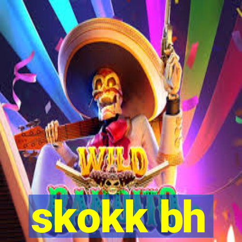 skokk bh