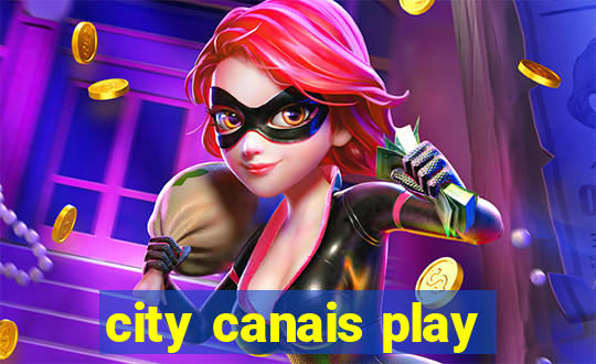 city canais play