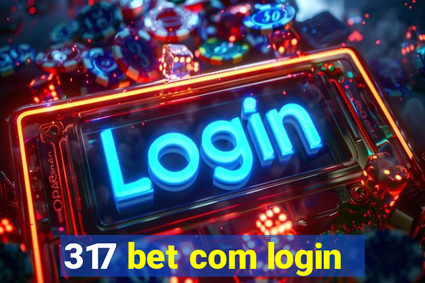 317 bet com login