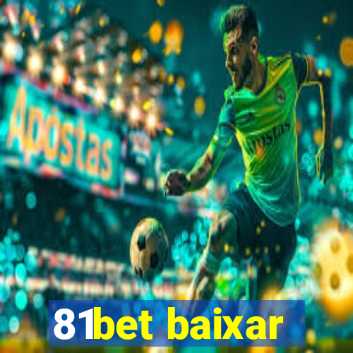 81bet baixar