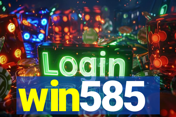 win585