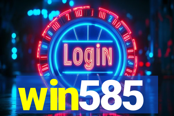 win585