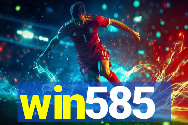 win585