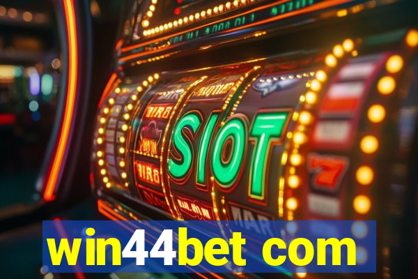 win44bet com