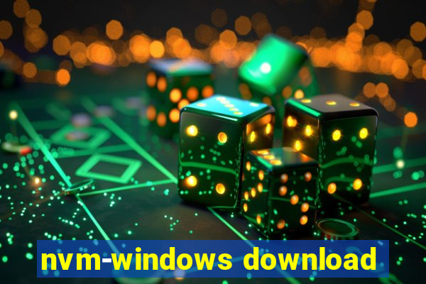 nvm-windows download