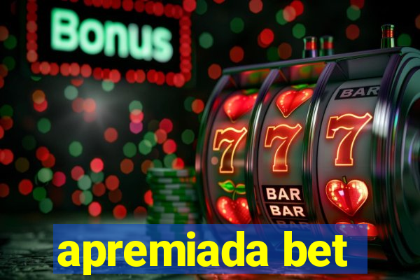 apremiada bet