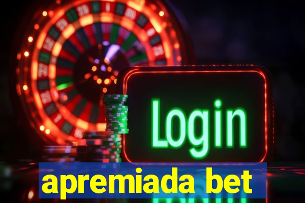 apremiada bet