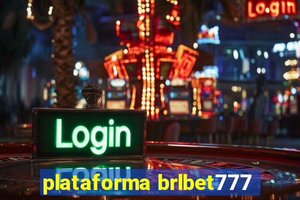 plataforma brlbet777