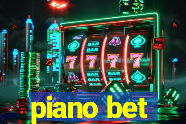 piano bet