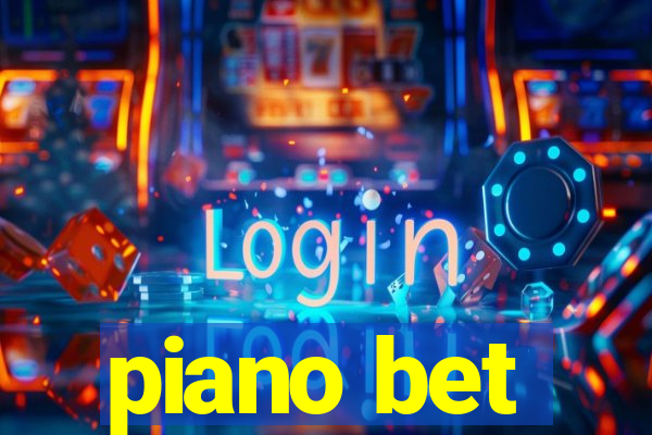 piano bet