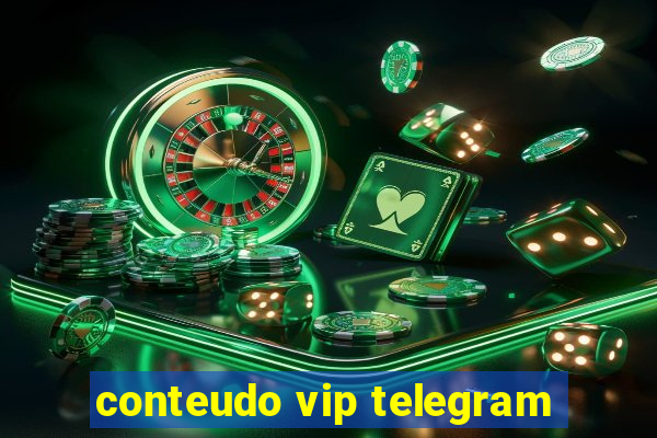 conteudo vip telegram