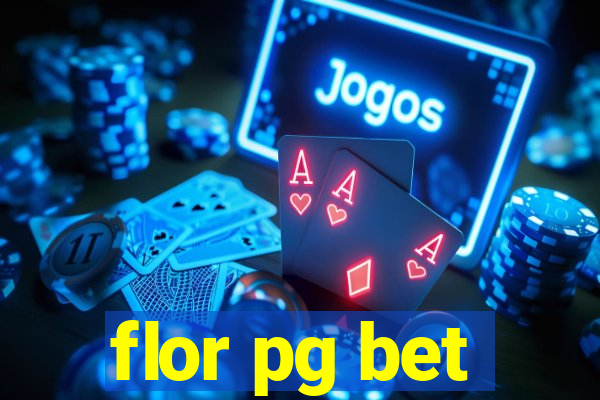 flor pg bet