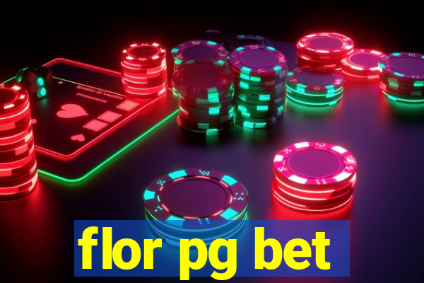 flor pg bet