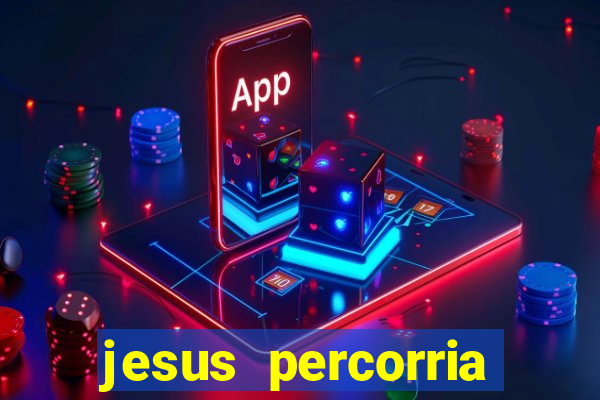 jesus percorria todas as cidades caminho neocatecumenal