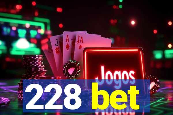 228 bet