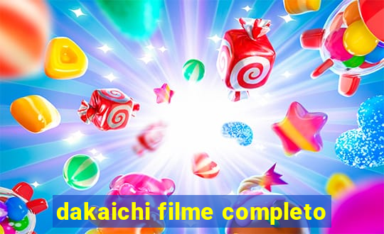 dakaichi filme completo