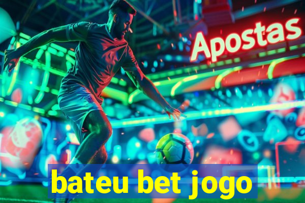 bateu bet jogo