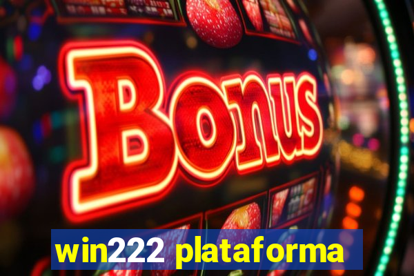 win222 plataforma