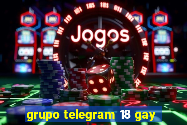 grupo telegram 18 gay