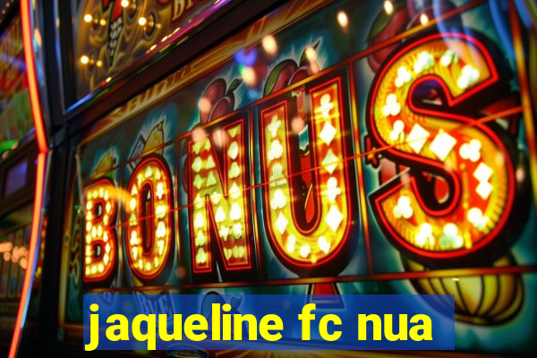 jaqueline fc nua