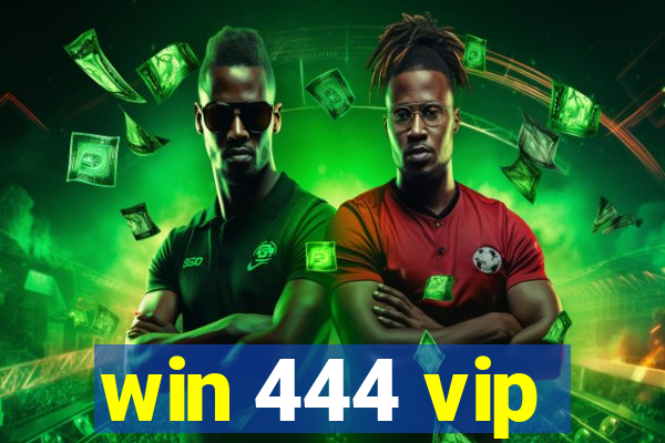 win 444 vip