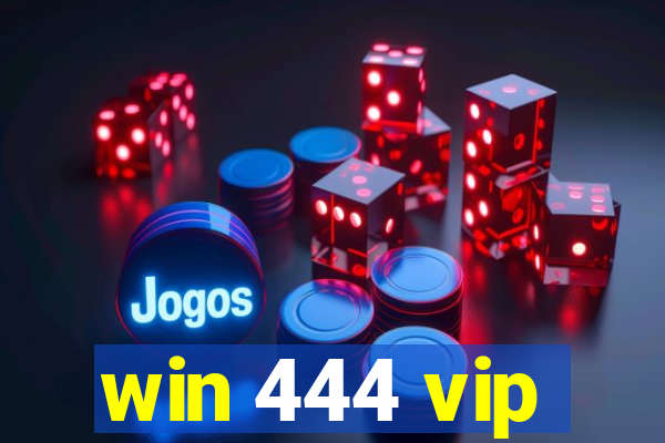 win 444 vip