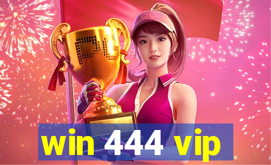 win 444 vip