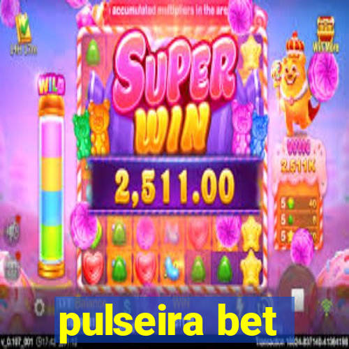 pulseira bet