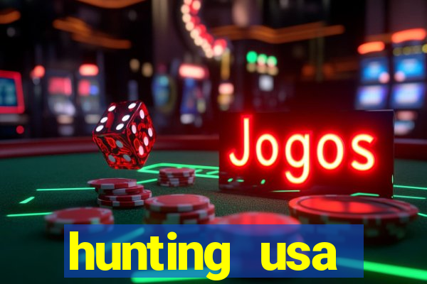 hunting usa dinheiro infinito