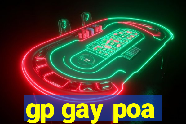 gp gay poa