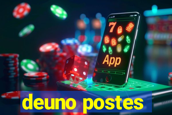 deuno postes