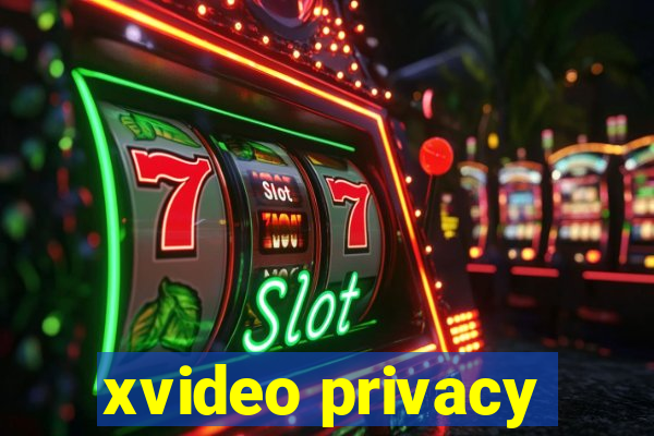 xvideo privacy