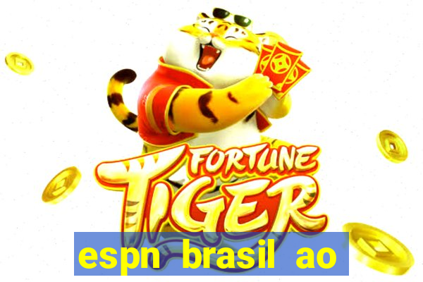 espn brasil ao vivo grátis