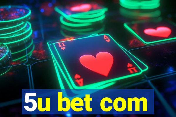 5u bet com