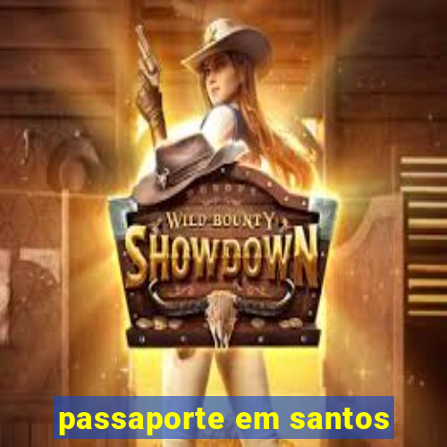 passaporte em santos