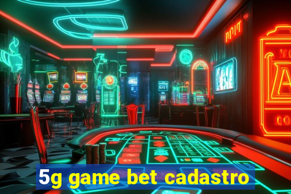 5g game bet cadastro