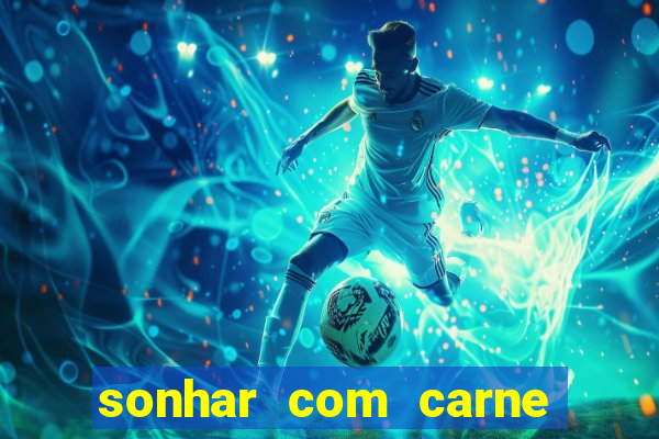 sonhar com carne de porco no jogo do bicho