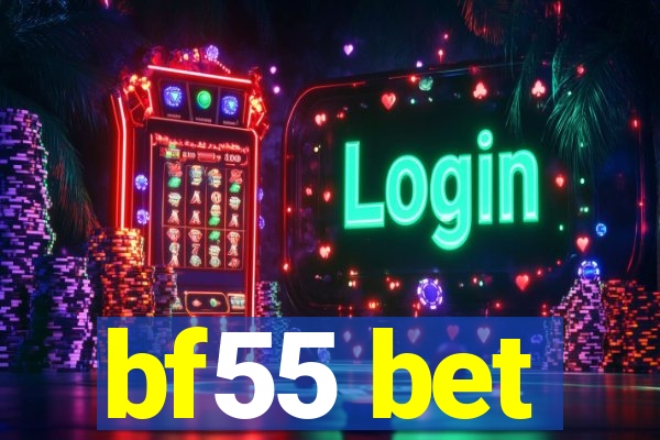 bf55 bet