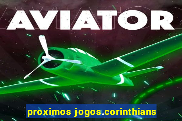 proximos jogos.corinthians