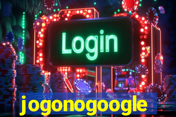 jogonogoogle