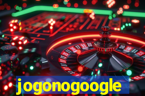 jogonogoogle