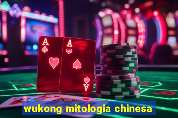 wukong mitologia chinesa