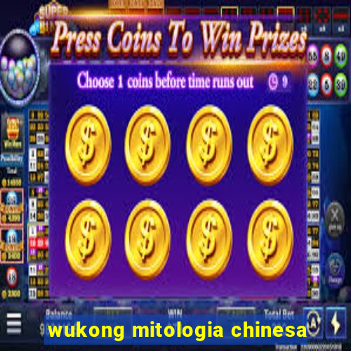 wukong mitologia chinesa