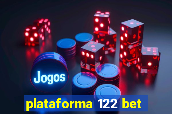 plataforma 122 bet